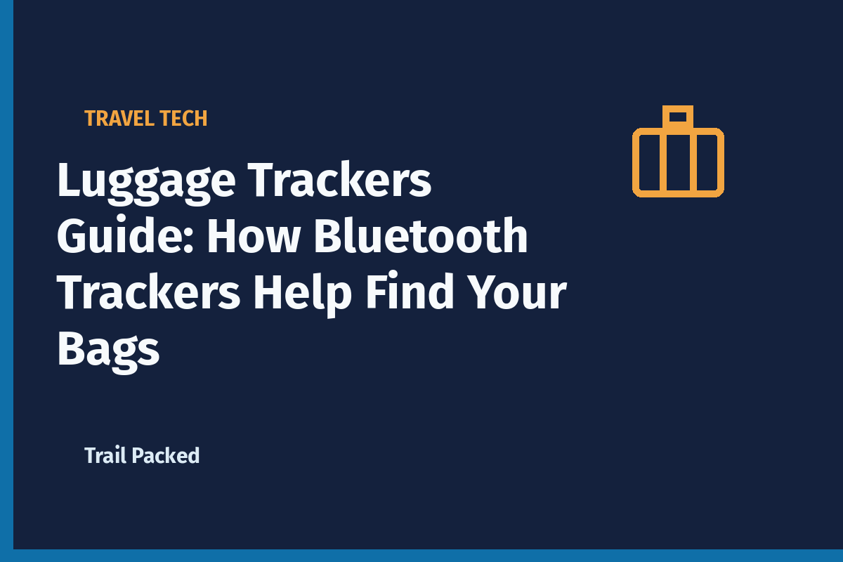 Luggage Trackers Guide: How Bluetooth Trackers Help Find Your Bags